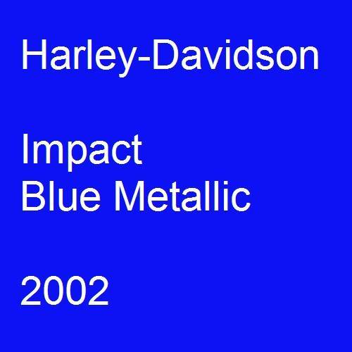 Harley-Davidson, Impact Blue Metallic, 2002.